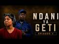 NDANI YA GETI EPISODE 4