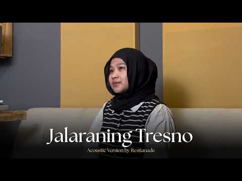 Jalaraning Tresno - Restianade (Acoustic Version)