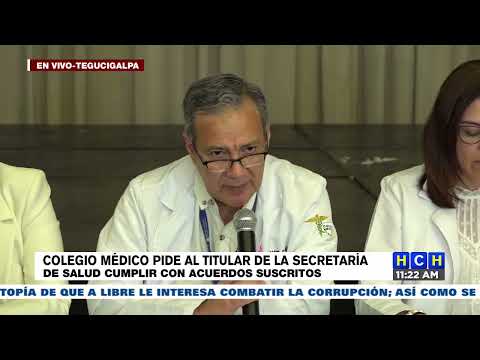 Colegio médico pide al titular de la Secretaría de Salud cumplir con los acuerdos suscritos