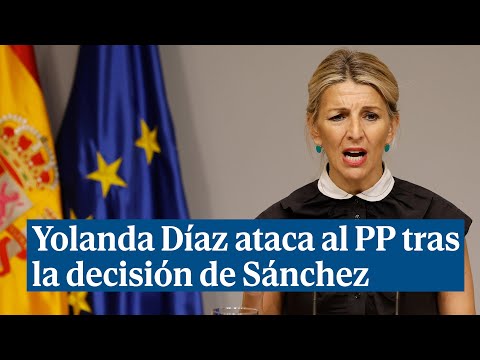Yolanda Díaz ataca al PP tras la decisión de Sánchez: Feijóo, respete este país