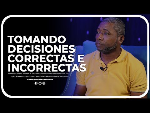 TOMANDO DECISIONES CORRECTAS E INCORRECTAS @Conociendoelmundoespiritual