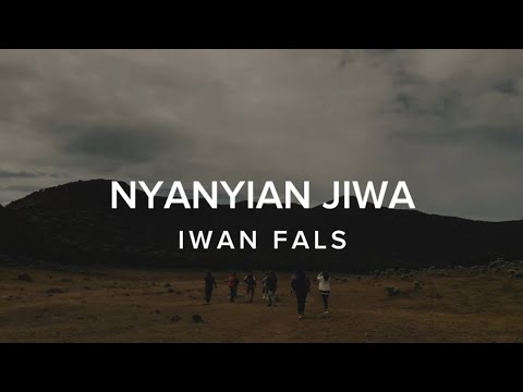 NYANYIAN JIWA - IWAN FALS (LIRIK)