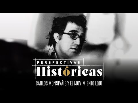 Perspectivas Históricas | Carlos Monsiváis y el movimiento LGBT