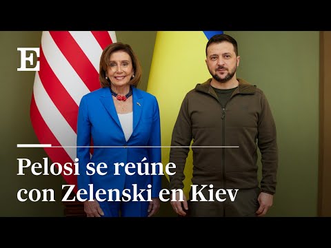 Ucrania: Nancy Pelosi visita a Zelenski en Kiev | EL PAÍS