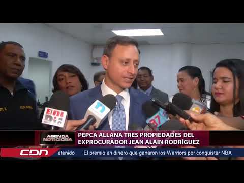 PEPCA allana tres propiedades del ex procurador Jean Alain Rodríguez