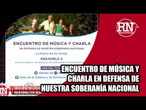 Encuentro de música y charla en defensa de nuestra soberanía nacional en Mar del Tuyú