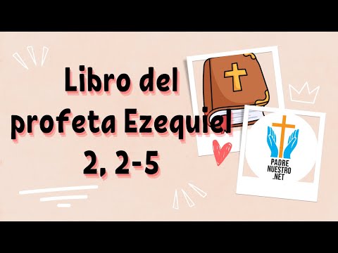 ? REFLEXIÓN del libro del profeta Ezequiel 2, 2-5