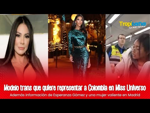 Modelo trans que quiere representar a Colombia en Miss Universo