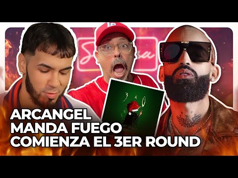ARCANGEL MANDA FUEGO - EMPIEZA EL TERCER ROUND!!!
