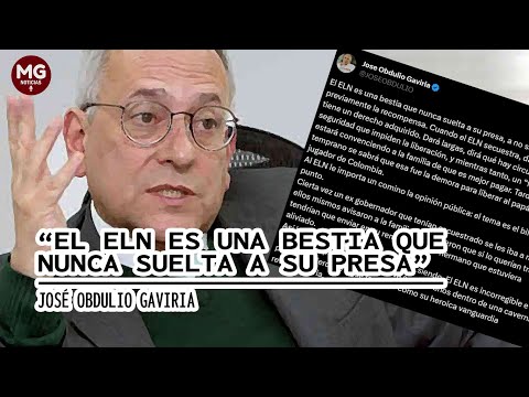 EL ELN ES UNA BESTIA QUE NUNCA SUELTA A SU PRESA   José Obdulio Gaviria