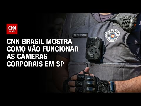 CNN Brasil mostra como vão funcionar as câmeras corporais em SP | BRASIL MEIO-DIA