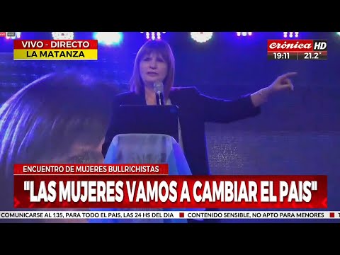 Patricia Bullirch: Las mujeres con coraje vamos a lograr cambiar esta Argentina