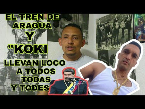 NOTICIAS DE VENEZUELA : EL TREN DE ARAGUA Y KOKI LLEVAN LOCO A TODOS TODAS Y TODES