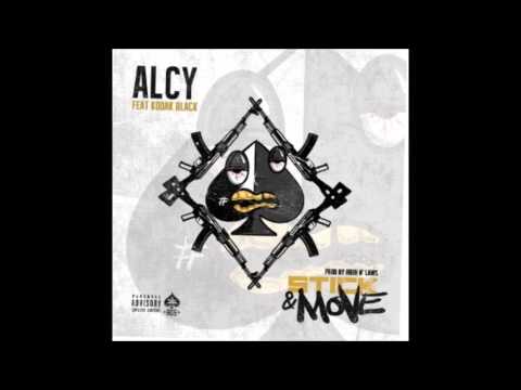 Alcy - Stick & Move Ft. Kodak Black