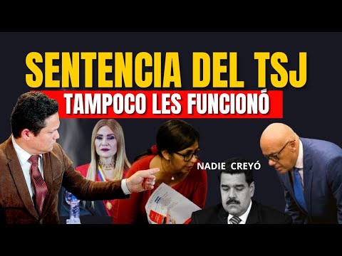 SENTENCIA DEL TSJ DE MADURO LES TRAJO MÁS PROBLEMAS QUE RESULTADOS