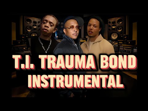🔥 T.I. – TRAUMA BOND OFFICIAL INSTRUMENTAL🔥