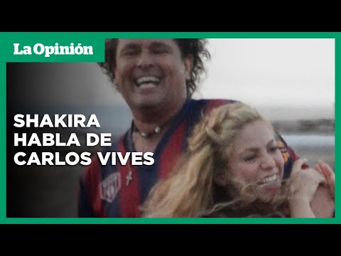 Shakira revela que Carlos Vives la llamó a diario durante separación de Gerard Piqué | La Opinión