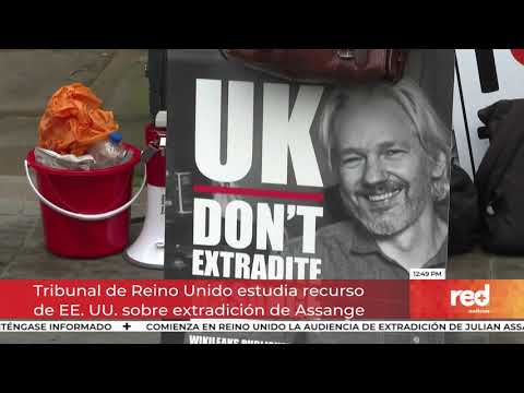 Red+ | Tribunal de Reino Unido estudia recurso de EE. UU. sobre extradición de Assange