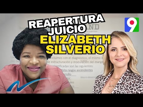 Reapertura juicio Elizabeth Silverio | Nuria Piera