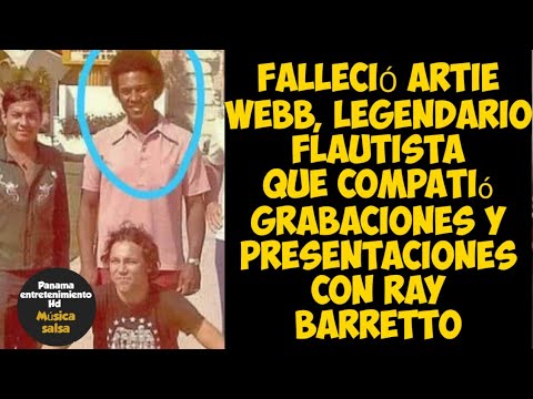 FALLECIÓ ARTIE WEBB,  flautista De Ray Barretto y La FANIA all stars. y Rubén Blades