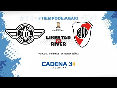 LIBERTAD (P) vs RIVER PLATE | COPA LIBERTADORES - Fase de grupos / Fecha 3 | CADENA 3 ARGENTINA