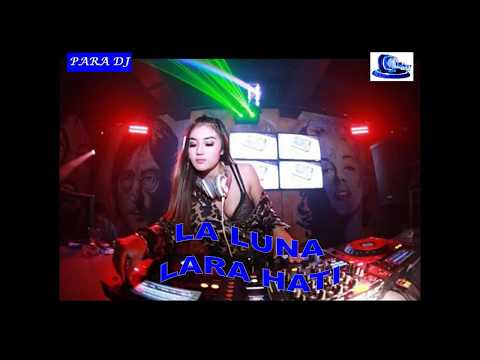 PARA DJ || LA LUNA (Lara Hati) & EREN (Takkan Pisah)