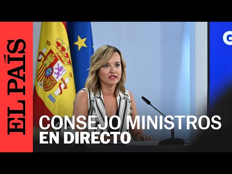 DIRECTO | Rueda de prensa posterior al Consejo de Ministros | EL PAÍS