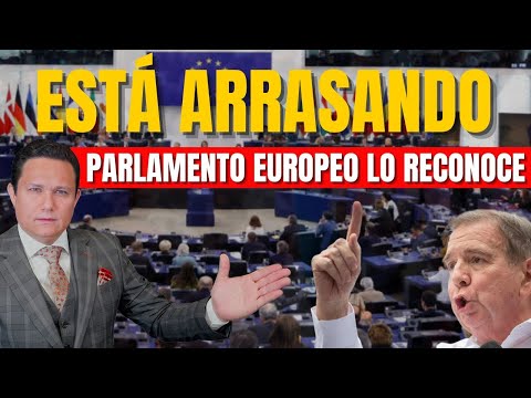 EDMUNDO ESTÁ ARRASANDO, PARLAMENTO EUROPEO LO RECONOCE COMO PRESIDENTE ELECTO