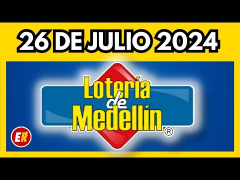 Resultado de la LOTERIA DE MEDELLIN del VIERNES 26 de julio de 2024