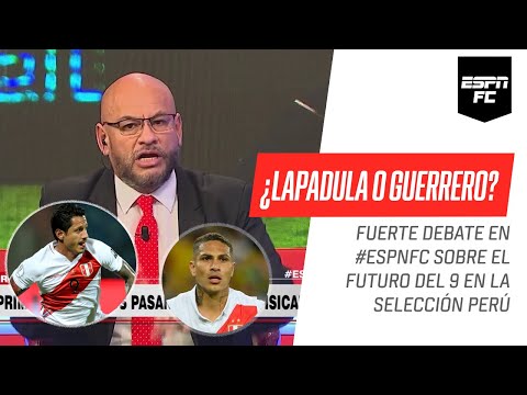 ¿#Lapadula o #Guerrero PICANTE debate en #ESPNFC sobre el futuro del 9 en #Perú