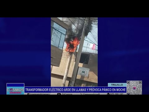Trujillo: transformador eléctrico arde en llamas y provoca pánico en Moche