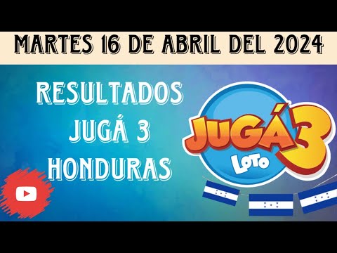 Resultados JUGÁ 3 HONDURAS del martes 16 de abril del 2024