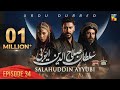 Sultan Salahuddin Ayyubi - Episode 34 [ Urdu Dubbed ] 8th July 24 - Sponsored By Mezan & Lahore Fans