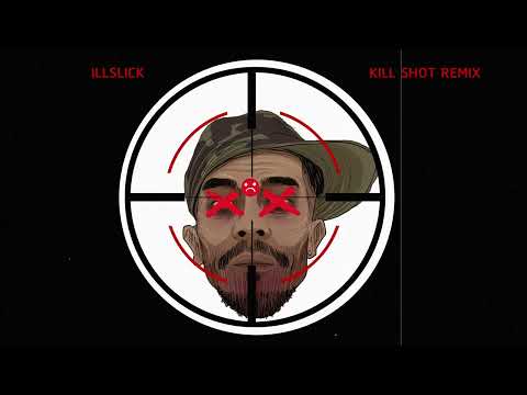 ILLSLICK-KILLSHOTREMIX[FUL