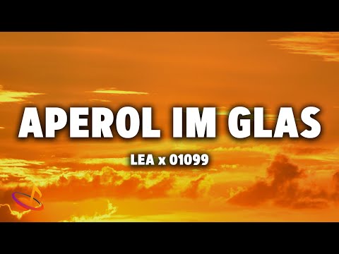 LEA x 01099 - APEROL IM GLAS [Lyrics]