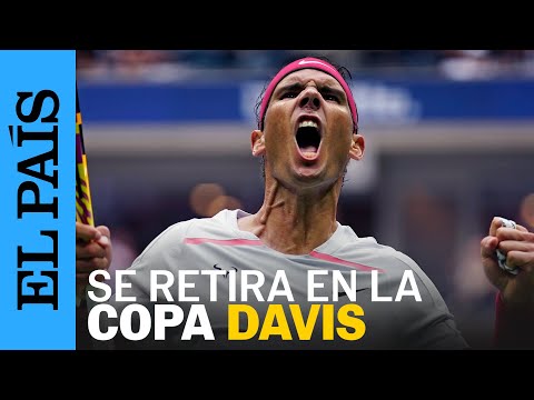 RAFA NADAL | ¿Por qué Nadal va a retirarse en la Copa Davis 2024? | EL PAÍS