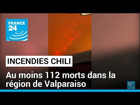 Incendies au Chili : au moins 112 morts, la plus grande tragédie du pays • FRANCE 24