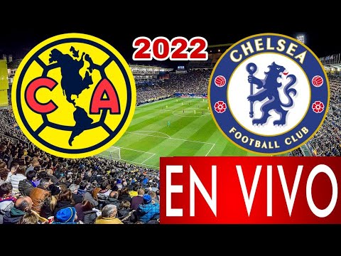 Donde ver América vs. Chelsea en vivo, Tour Águila 2022