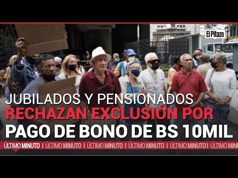 Jubilados y pensionados rechazan exclusión por pago de bono de Bs 10.000