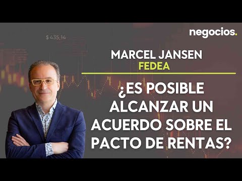 Marcel Jansen (Fedea): ¿Es posible alcanzar un acuerdo sobre el pacto de rentas?