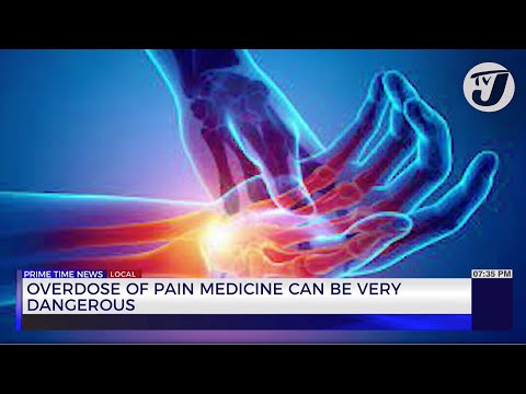 Overdose of Pain Medicine can be Very Dangerous | TVJ News
