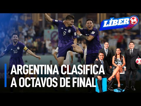 Qatar 2022: Argentina mantiene el sueño intacto y clasifica a octavos de final | Líbero