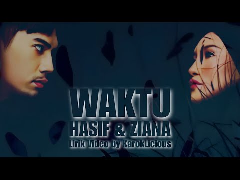 HASIF UPIN & ZIANA ZAIN - WAKTU [Lyrics/Lirik Video]