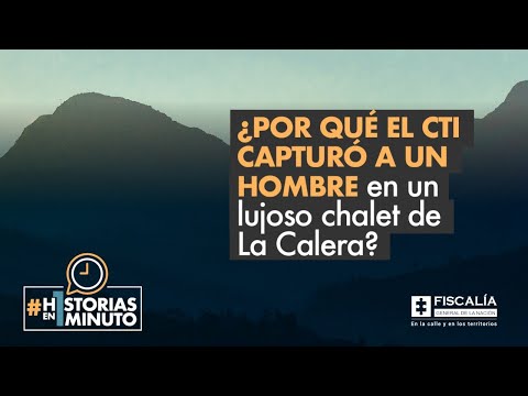 ¿Por qué el CTI capturó a un hombre en un lujoso chalet de La Calera?