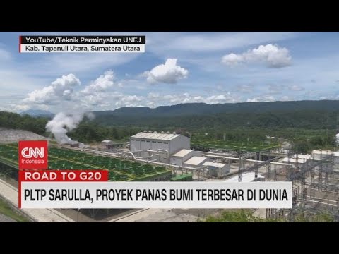 PLTP Sarulla, Proyek Panas Bumi Terbesar di Dunia