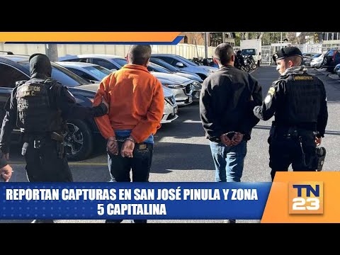 Reportan capturas en San José Pinula y Zona 5 capitalina