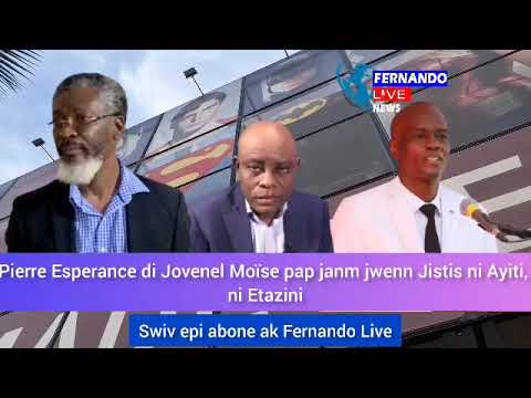 Pierre Esperance di Jovenel Moïse pap janm jwenn Jistis ni Ayiti, ni Etazini