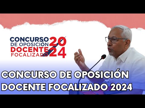 CONCURSO DE OPOSICIÓN DOCENTE FOCALIZADO 2024 | EN LOS PRÓXIMOS DÍAS / DEPARTAMENTAL CASI LISTA