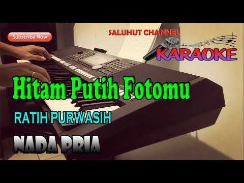 HITAM PUTIH FOTOMU [KARAOKE NOSTALGIA] RATIH PURWASIH ll NADA PRIA GAS=DO1
