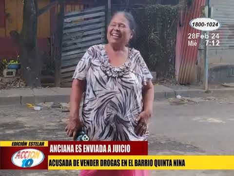 Anciana es enviada a juicio acusándola de vender drogas en el Barrio Quinta Nina